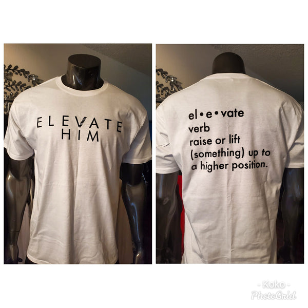 'Elevate Him' Official T-Shirt